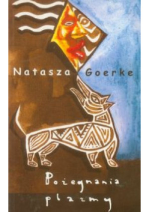 Pożegnania plazmy - Natasza Goerke - książka  wyd. 1999