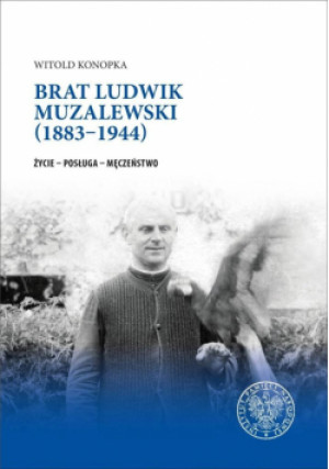 Brat Ludwik Muzalewski (18831944) - Konopka Witold - książka  wyd. 2019