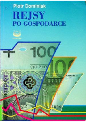 Rejsy po gospodarce - Piotr Dominiak - książka  wyd. 2002