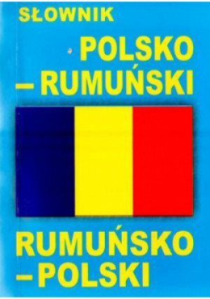 Słownik polsko - rumuński rumuńsko - polski - Zbiorowa Praca - książka  wyd. 2008