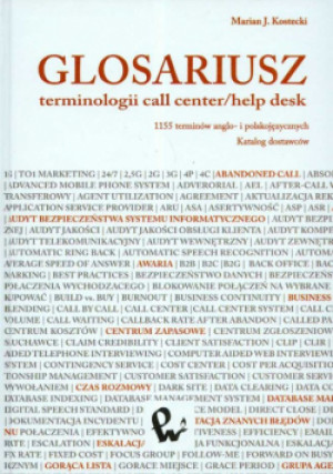 Glosariusz terminologii call center/help desk - Marian J. Kostecki - książka historyczna wyd. 2007