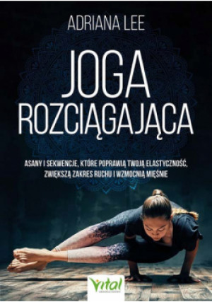 Joga rozciągająca - Adriana Lee - książka  wyd. 2023
