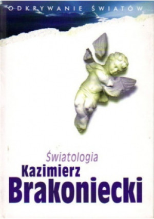 Światologia - Kazimierz Brakoniecki - książka  wyd. 2001