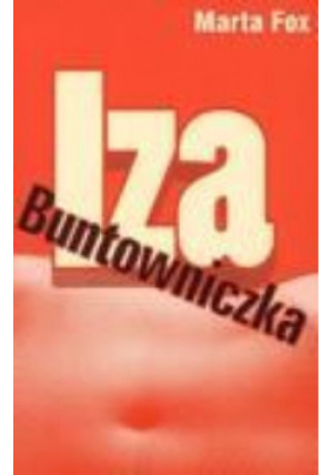 Iza Buntowniczka - Marta Fox - książka  wyd. 2011