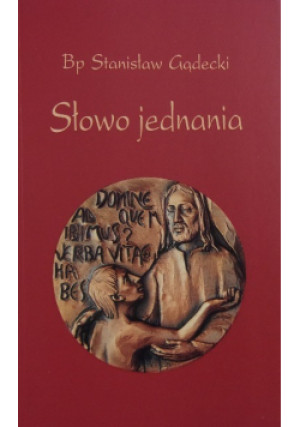 Słowo jednania - Stanisław Gądecki - książka  wyd. 2001