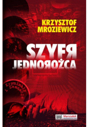 Szyfr jednorożca - Krzysztof Mroziewicz - książka  wyd. 2021