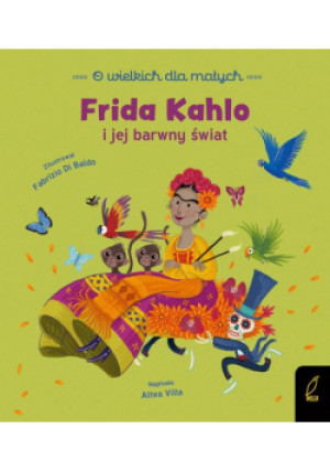 O wielkich dla małych Frida Kahlo - Altea Villa - książka  wyd. 2023
