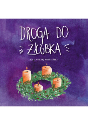 Droga do żłóbka - Andrzej Krzesiński - książka  wyd. 2022