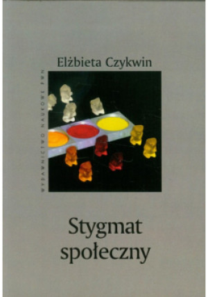 Stygmat społeczny - Elżbieta Czykwin - książka  wyd. 2013