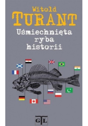 Uśmiechnięta ryba historii - Witold Turant - książka