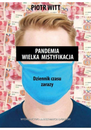 Pandemia Wielka mistyfikacja - Witt Piotr - książka  wyd. 2020