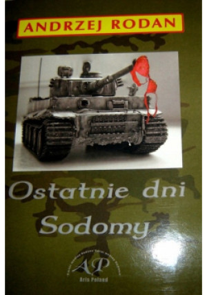 Ostatnie dni Sodomy - Andrzej Rodan - książka historyczna wyd. 2006