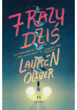 7 razy dziś - Lauren Oliver - książka  wyd. 2022