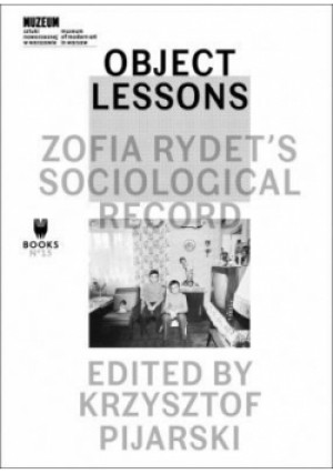 Object Lessons: Zofia Rydet's Sociological Record - Zbiorowa Praca - książka  wyd. 2018