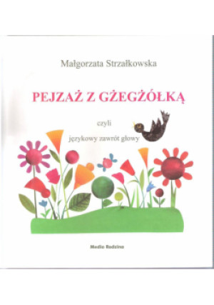 Pejzaż z gżegżółką - Małgorzata Strzałkowska - książka  wyd. 2012