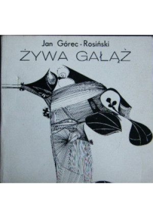 Żywa gałąź - Jan Górec-Rosiński - książka  wyd. 1971