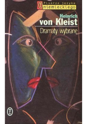 Dramaty wybrane - Heinrich von Kleist - książka  wyd. 2000