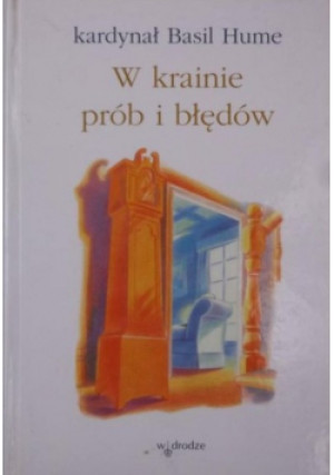 W krainie prób i błędów - Basil Hume - książka  wyd. 1999