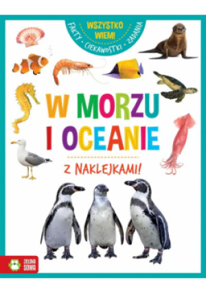 Wszystko wiem! W morzu i oceanie - książka  wyd. 2020
