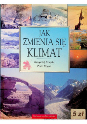 Jak zmienia się klimat - Piotr Migoń, Krzysztof Migała - książka  wyd. 2004