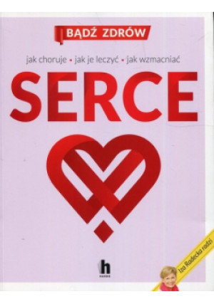Serce Jak choruje jak je leczyć jak wzmacniać - Iza Radecka - książka  wyd. 2018