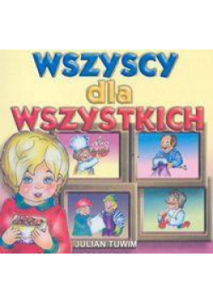 Wszyscy dla wszystkich - J. Tuwim LIWONA - Julian Tuwim, Tuwim Julian - książka  wyd. 2008