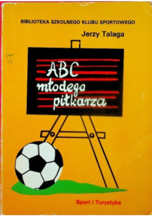 ABC młodego piłkarza - Jerzy Talaga - książka  wyd. 1980