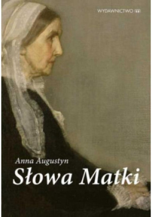 Słowa Matki - Anna Augustyn - książka  wyd. 2020