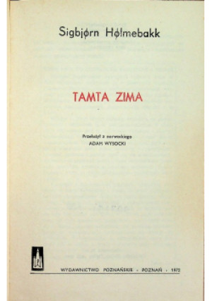 Tamta zima - S. Holmebakk - książka historyczna wyd. 1972