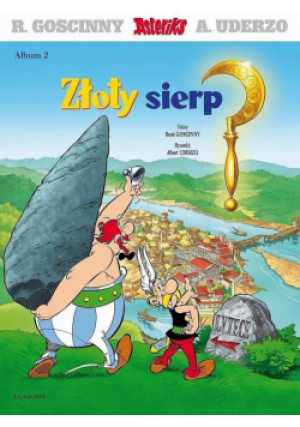 Asteriks Tom 2 Złoty sierp - Albert Uderzo, Ren Goscinny - książka  wyd. 2023