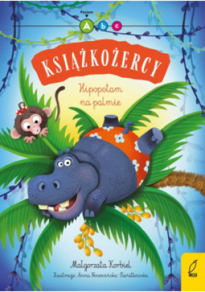 Książkożercy Hipopotam na palmie - Małgorzata Korbiel - książka  wyd. 2023