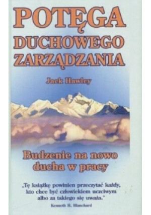 Potęga duchowego zarządzania - Jack Hawley - książka  wyd. 2005