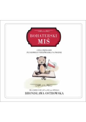 Bohaterski miś - Bronisława Ostrowska - książka  wyd. 2011