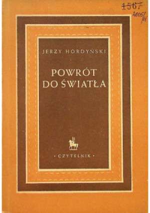 Powrót do światła - Jerzy Hordyński - książka historyczna wyd. 1951