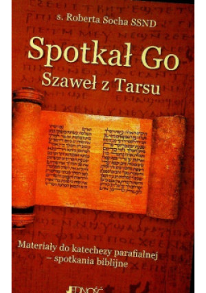 Spotkał Go Szaweł z Tarsu - Roberta Socha - książka  wyd. 2005