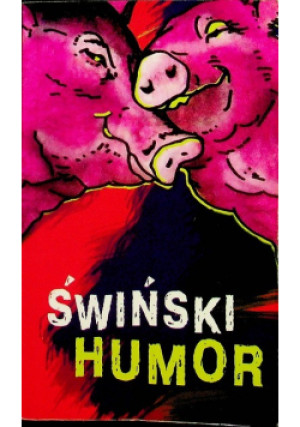 Świński humor Wydanie kieszonkowe - Praca Zbiorowa - książka  wyd. 2004