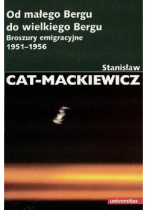 Od małego Bergu do wielkiego Bergu. Broszury... - Cat-Mackiewicz Stanisław - książka  wyd. 2014
