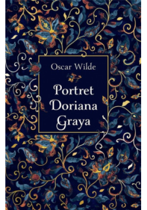 Portret Doriana Graya (edycja kolekcjonerska) - Wilde Oscar - książka  wyd. 2023