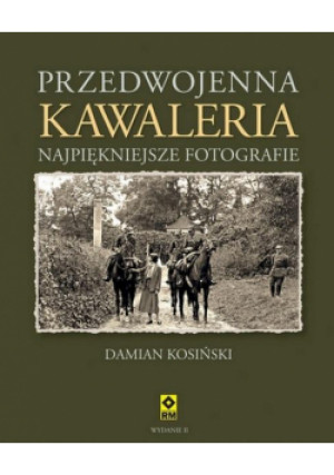 Przedwojenna kawaleria w.2 - Kosiński Damian - książka  wyd. 2023