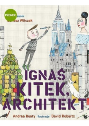 Ignaś Kitek, architekt - Beaty Andrea - książka  wyd. 2017