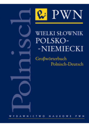Wielki słownik polsko-niemiecki PWN - Praca Zbiorowa - książka  wyd. 2012