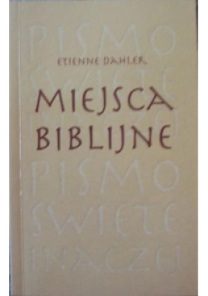 Miejsca Biblijne - Etienne Dahler - książka  wyd. 1999