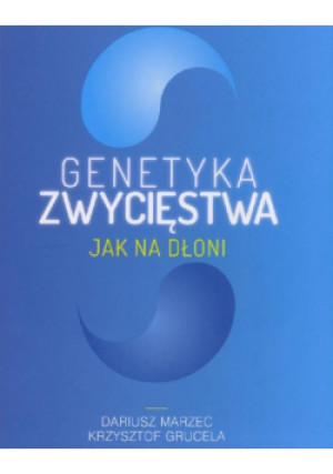 Genetyka zwycięstwa - Dariusz Marzec, Krzysztof Grucela - książka  wyd. 2015