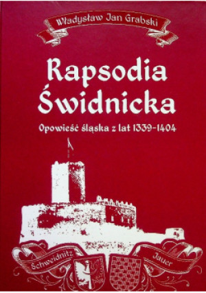 Rapsodia świdnicka - Władysław Jan Grabski - książkahistoryczna