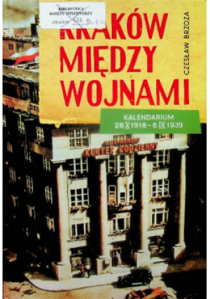 Kraków między wojnami - Czesław Brzoza - książka historyczna wyd. 1998