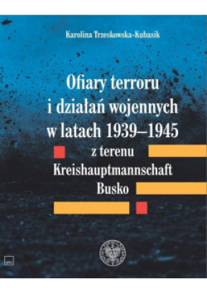 Ofiary terroru i działań wojennych.. - Trzeskowska-Kubasik Karolina - książka  wyd. 2023