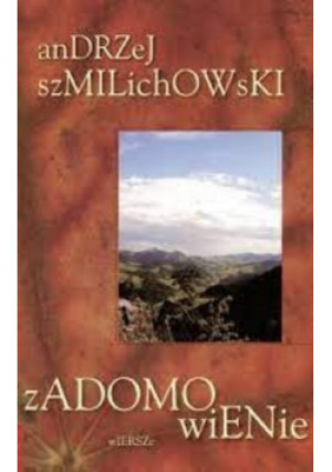 Zadomowienie - Andzrej Szmilchowski - książka  wyd. 2004