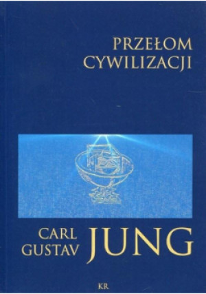 Przełom cywilizacyjny - Carl Gustav Jung, Gustav Jung Carl - książka  wyd. 2017