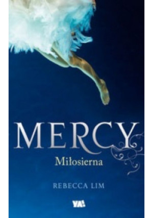 Mercy Miłosierna - Rebecca Lim - książka fantasy wyd. 2010