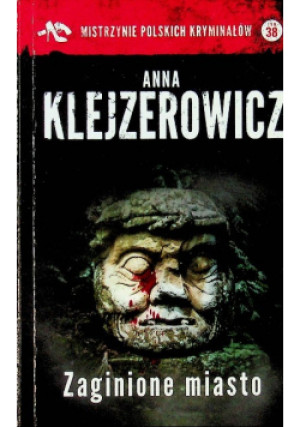 Zaginione miasto - Anna Krajzerowicz - książka  wyd. 2017